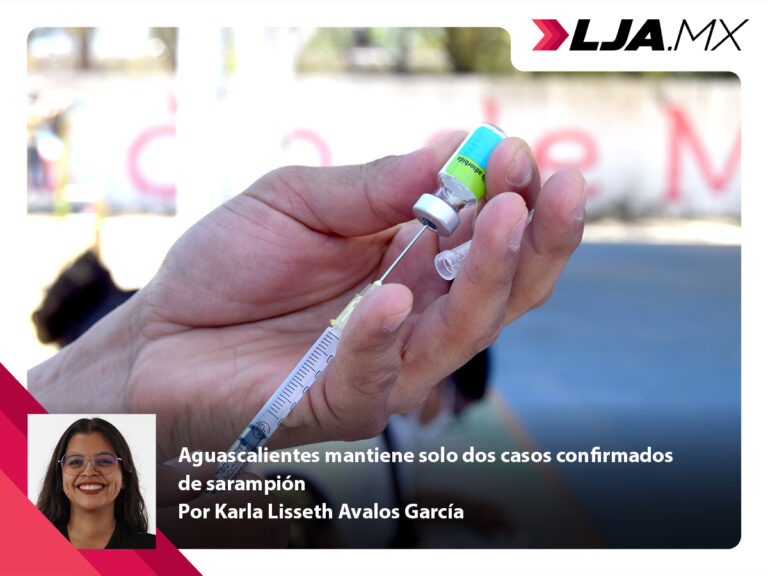 Aguascalientes mantiene solo dos casos confirmados de sarampión