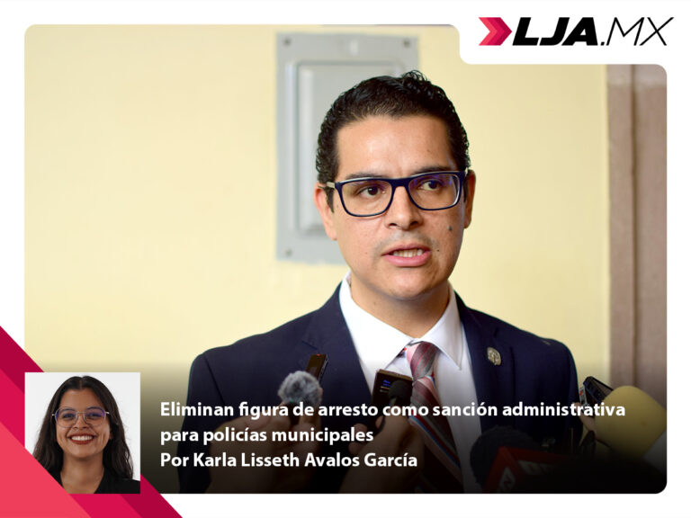 Eliminan figura de arresto como sanción administrativa para policías municipales de Aguascalientes