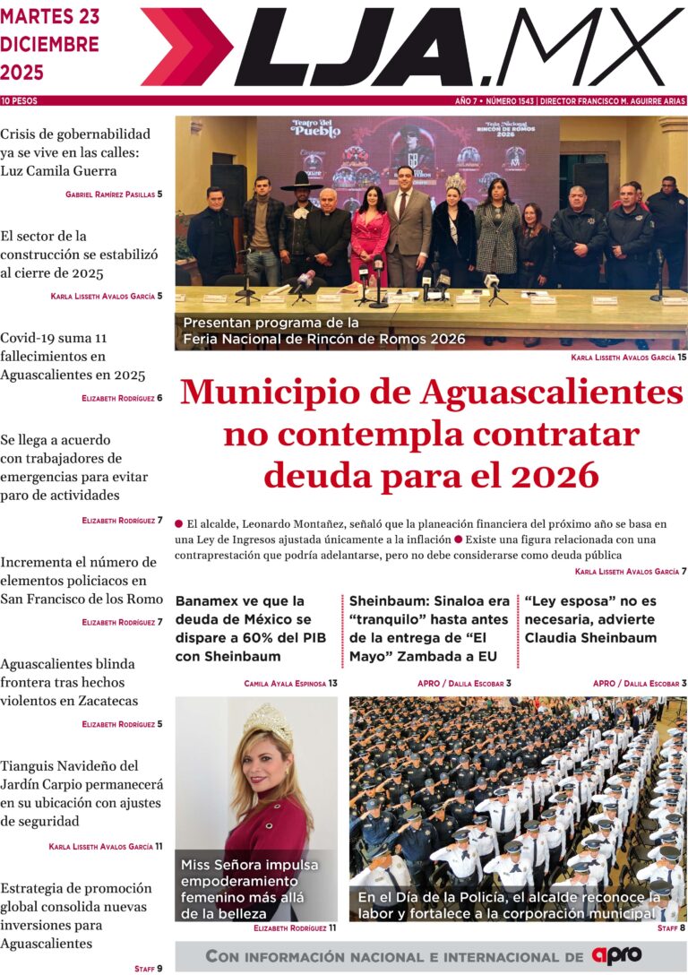 Municipio de Aguascalientes no contempla contratar deuda para el 2026 y más en LJA.MX, edición 23/12/2025