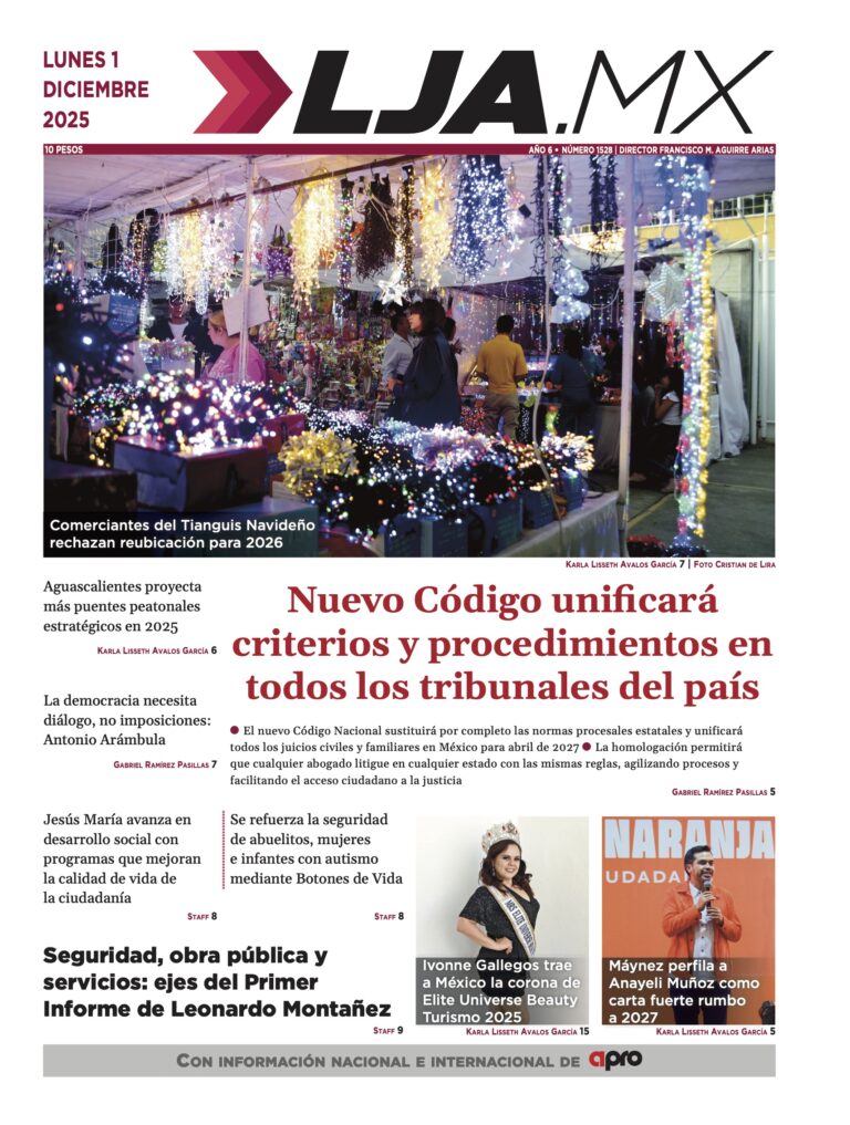 Nuevo Código unificará criterios y procedimientos en todos los tribunales del país y más en LJA.MX, edición 1/12/2025