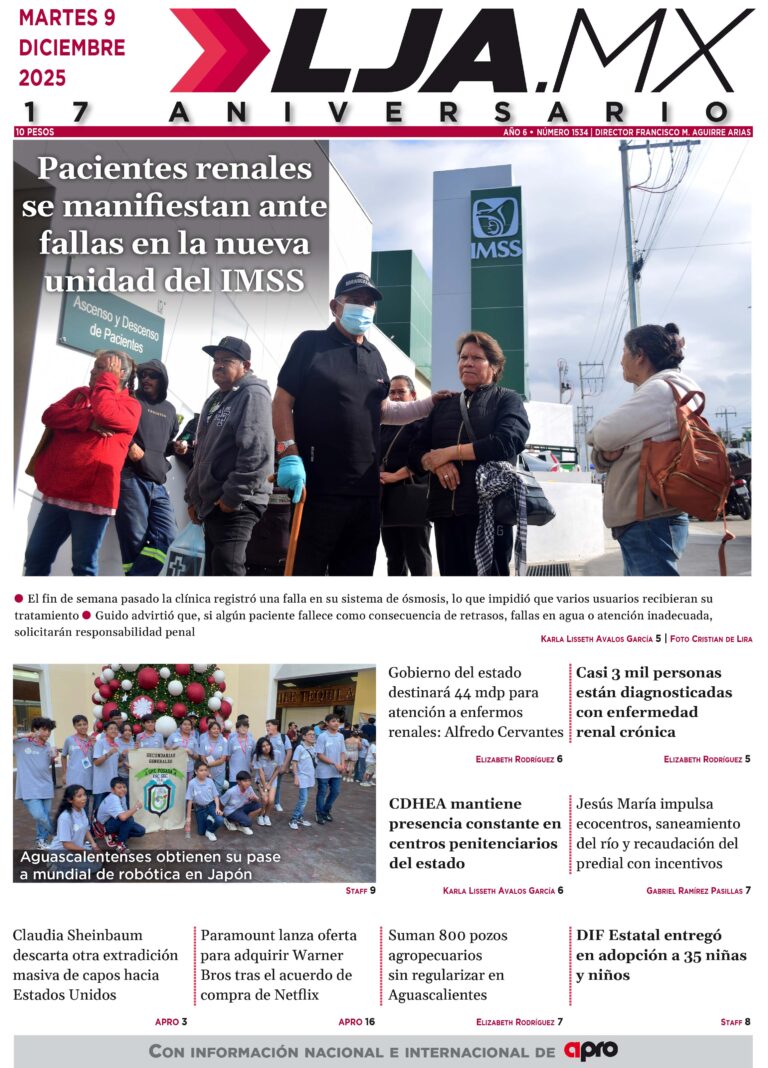 Pacientes renales se manifiestan ante fallas en la nueva unidad del IMSS y más en LJA.MX, edición 9/12/2025