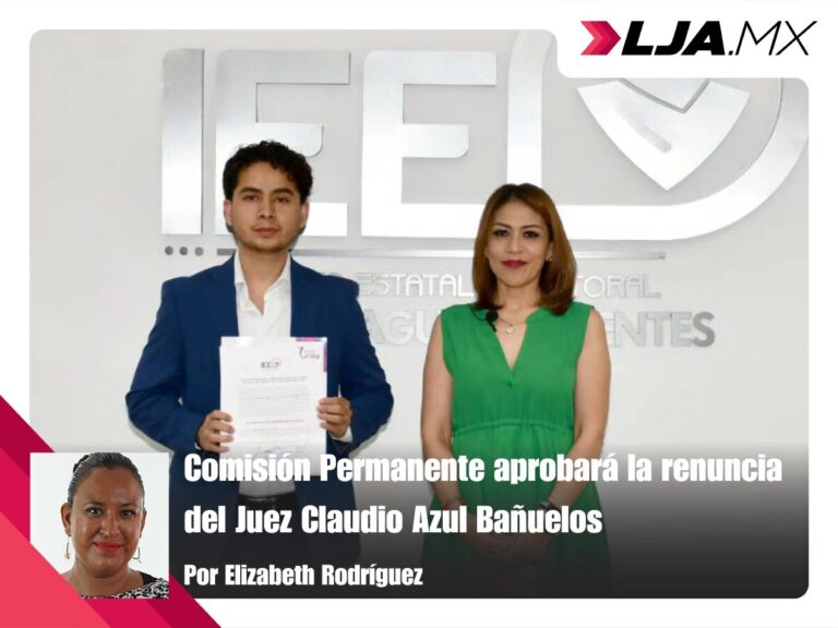Comisión Permanente aprobará la renuncia del Juez Claudio Azul Bañuelos