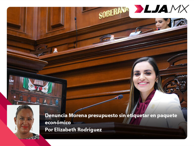 Denuncia Morena presupuesto sin etiquetar en paquete económico