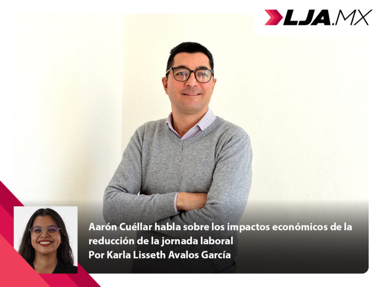 Aarón Cuéllar habla sobre los impactos económicos de la reducción de la jornada laboral en Aguascalientes