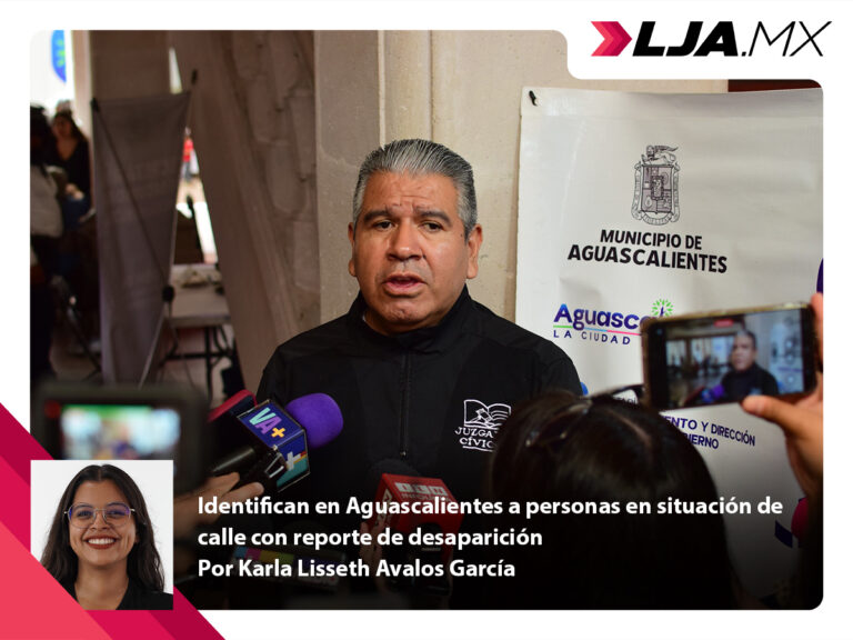 Identifican en Aguascalientes a personas en situación de calle con reporte de desaparición