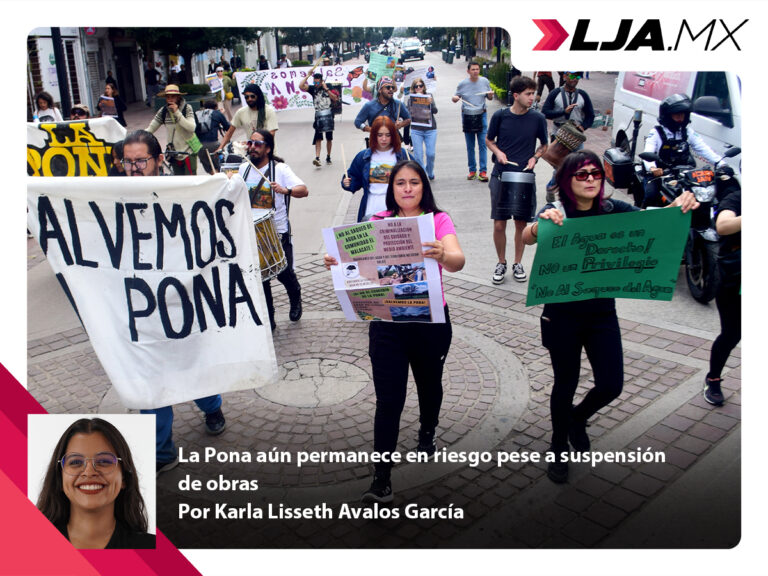 La Pona aún permanece en riesgo pese a suspensión de obras en Aguascalientes