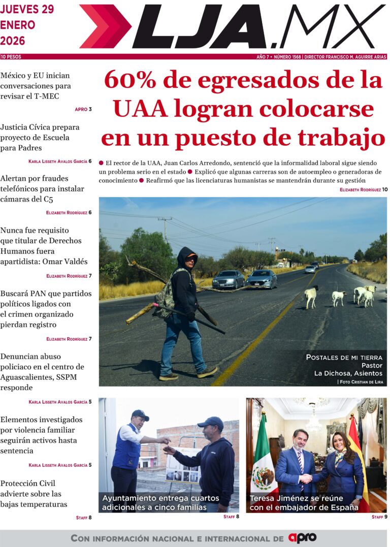 60% de egresados de la UAA logran colocarse en un puesto de trabajo y más en LJA.MX, edición 29/1/2026