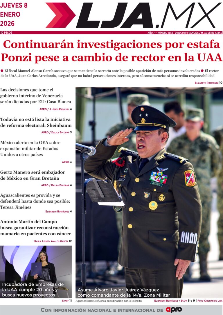 Continuarán investigaciones por estafa Ponzi pese a cambio de rector en la UAA y más en LJA.MX, edición 08/01/2026
