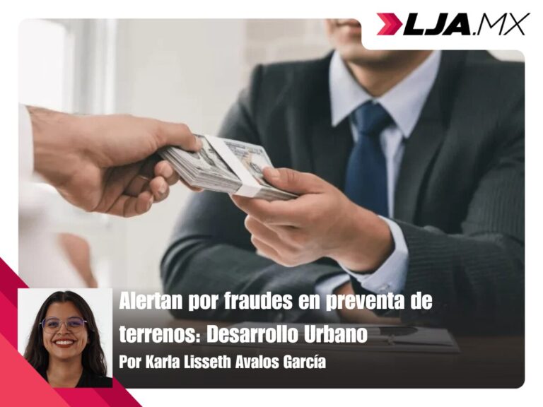 Alertan por fraudes en preventa de terrenos: Desarrollo Urbano