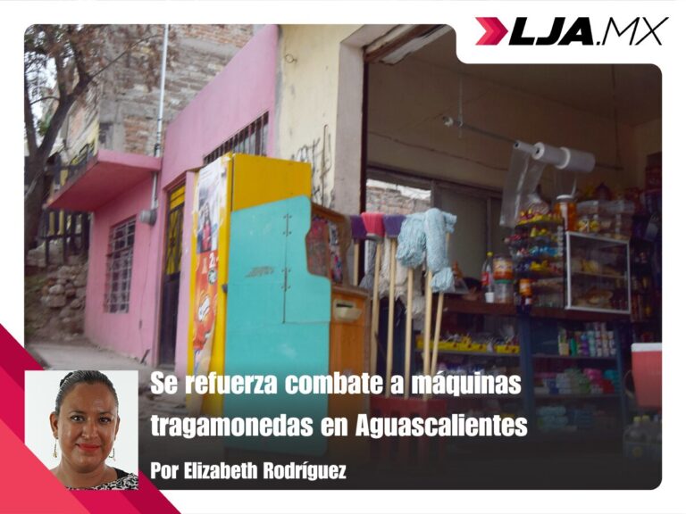 Se refuerza combate a máquinas tragamonedas en Aguascalientes