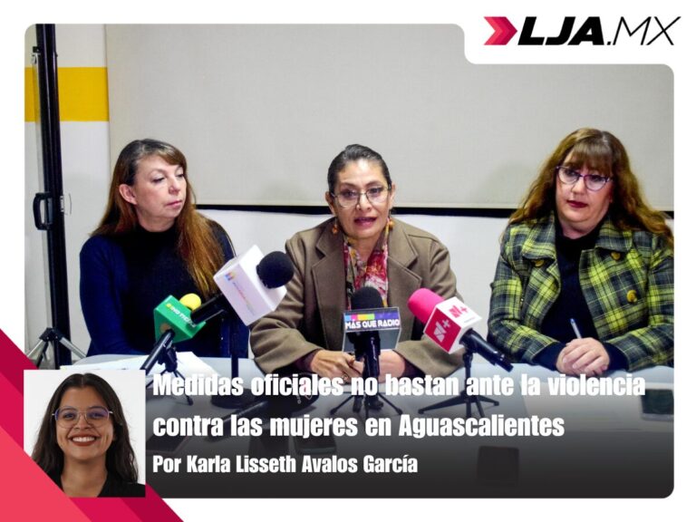 Medidas oficiales no bastan ante la violencia contra las mujeres en Aguascalientes