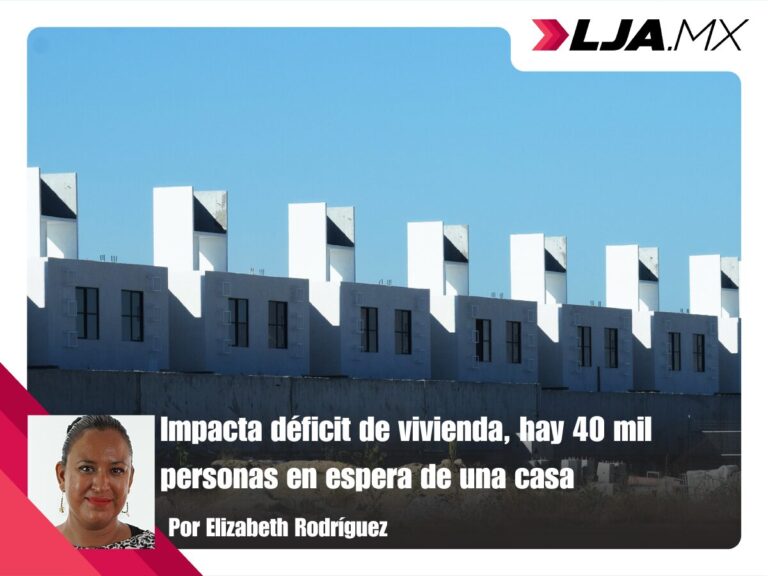 Impacta déficit de vivienda en Aguascalientes, hay 40 mil personas en espera de una casa
