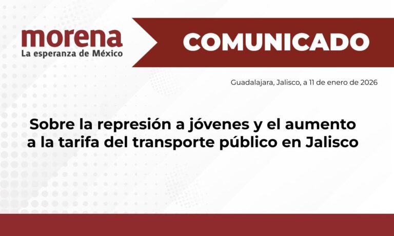 Morena Jalisco condena detenciones y rechaza aumento a la tarifa del transporte público