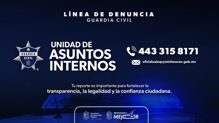 Cero impunidad en la Guardia Civil; abierta la línea directa para denunciar abuso de autoridad: SSP en Michoacán