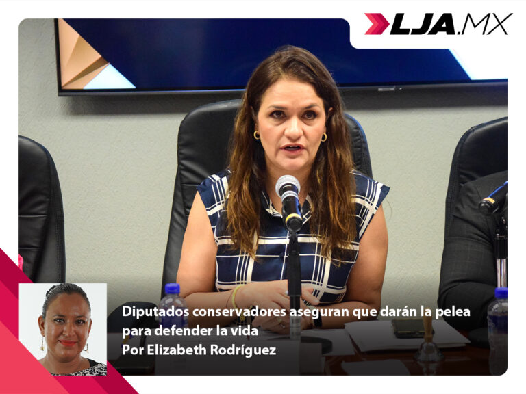 Diputados de Aguascalientes conservadores aseguran que darán la pelea para defender la vida