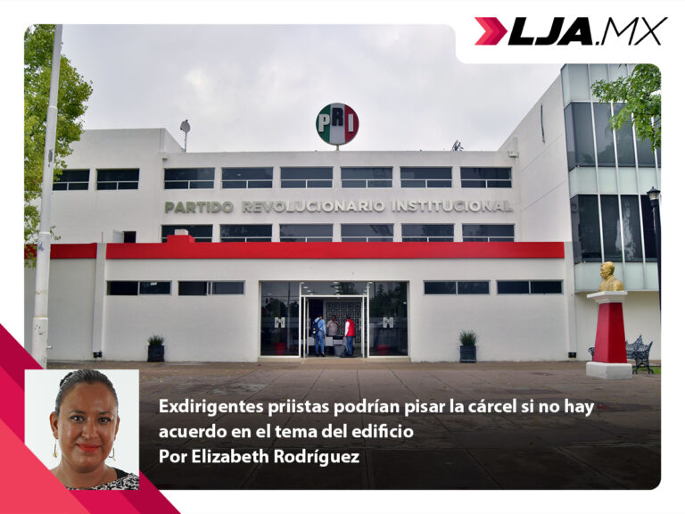Exdirigentes priistas podrían pisar la cárcel si no hay acuerdo en el tema del edificio en Aguascalientes