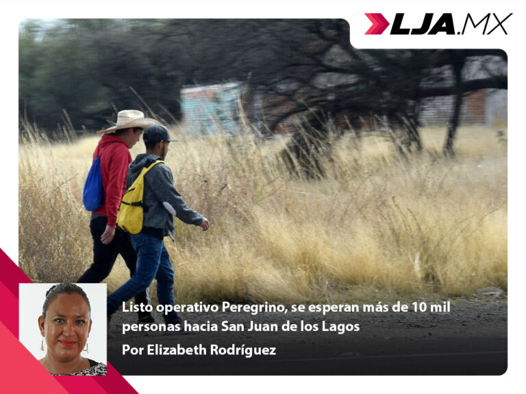 Listo operativo Peregrino, se esperan más de 10 mil personas hacia San Juan de los Lagos