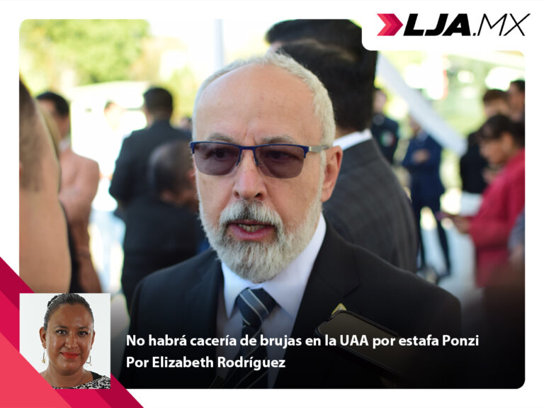 No habrá cacería de brujas en la UAA por estafa Ponzi