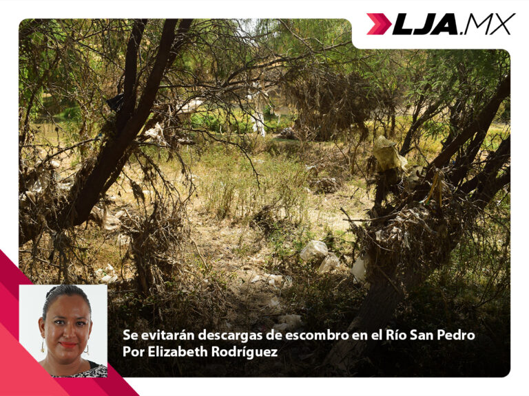 Se evitarán descargas de escombro en el Río San Pedro