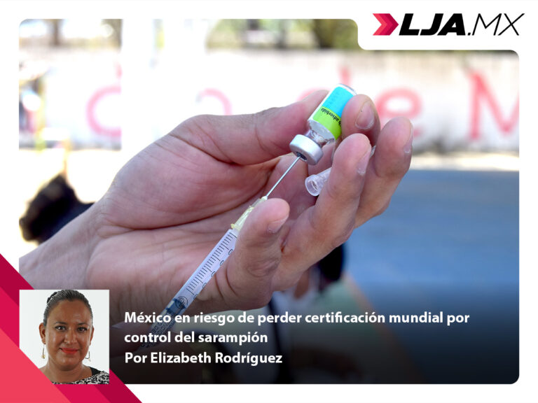 México en riesgo de perder certificación mundial por control del sarampión