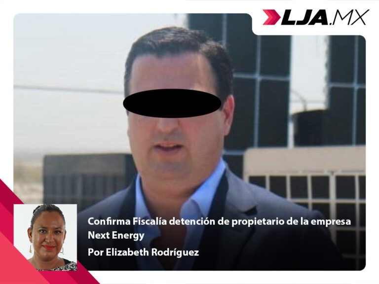 Confirma Fiscalía de Aguascalientes detención de propietario de la empresa Next Energy