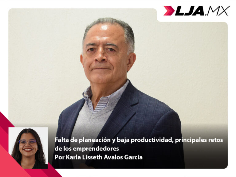 Falta de planeación y baja productividad, principales retos de los emprendedores en Aguascalientes