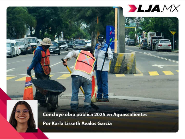 Concluye obra pública 2025 en Aguascalientes