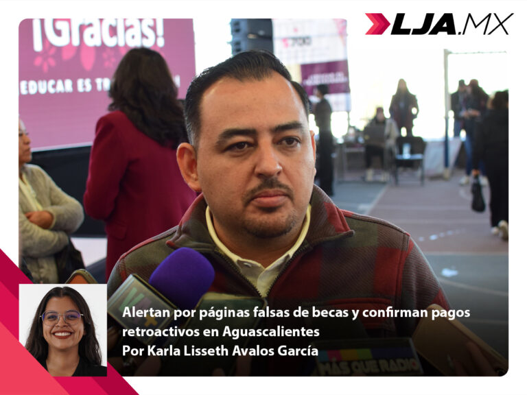 Alertan por páginas falsas de becas y confirman pagos retroactivos en Aguascalientes