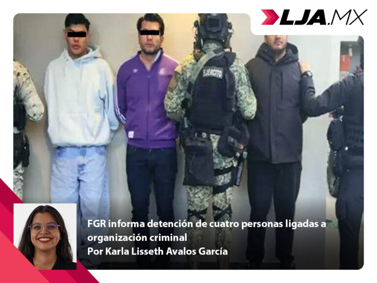 FGR informa detención de cuatro personas ligadas a organización criminal