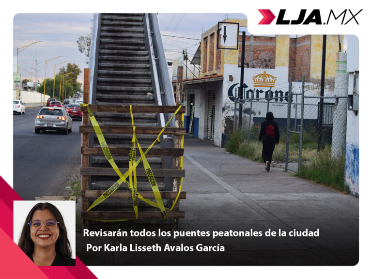 Revisarán todos los puentes peatonales de la ciudad de Aguascalientes