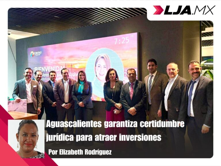 Aguascalientes garantiza certidumbre jurídica para atraer inversiones