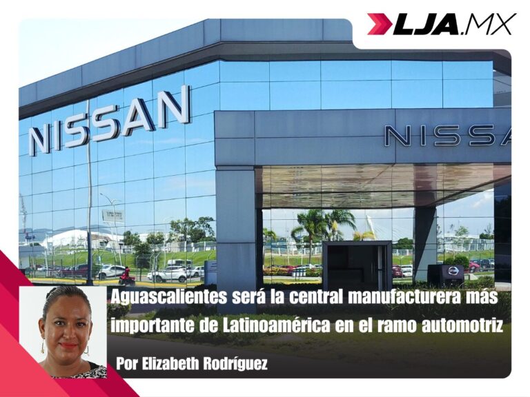 Aguascalientes será la central manufacturera más importante de Latinoamérica en el ramo automotriz