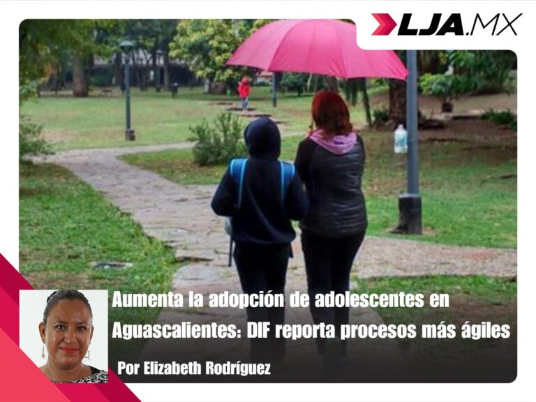 Aumenta la adopción de adolescentes en Aguascalientes: DIF reporta procesos más ágiles