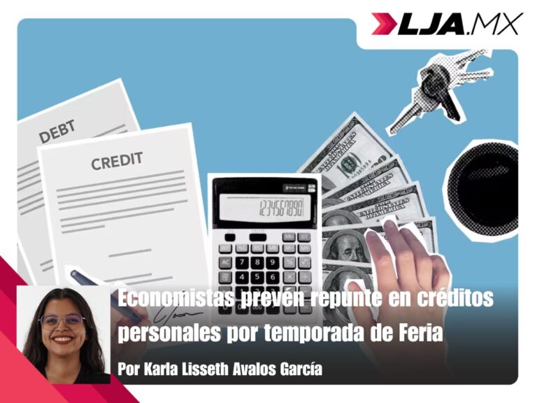 Economistas prevén repunte en créditos personales por temporada de Feria