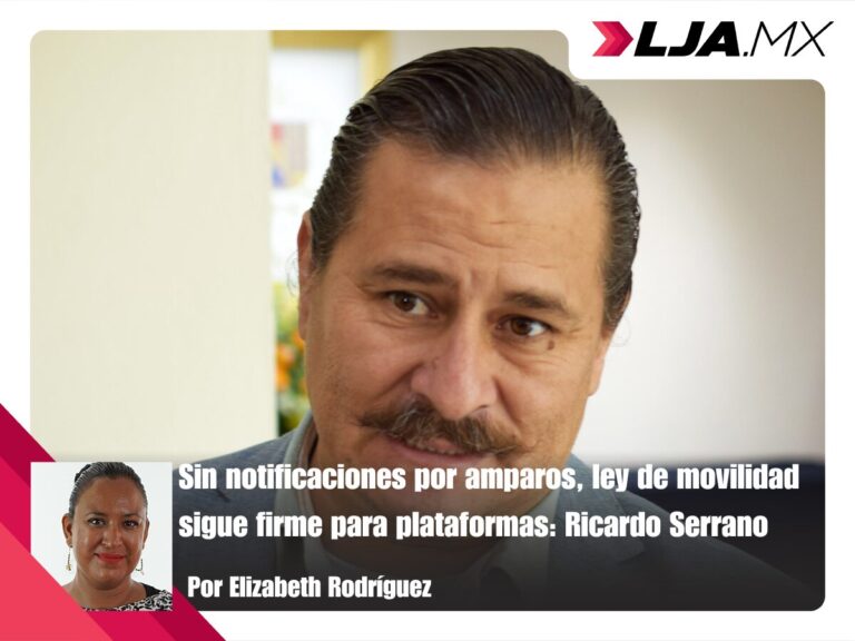 Sin notificaciones por amparos, ley de movilidad sigue firme para plataformas: Ricardo Serrano