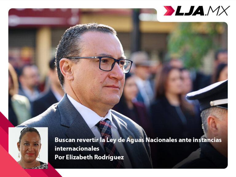 Buscan revertir la Ley de Aguas Nacionales ante instancias internacionales