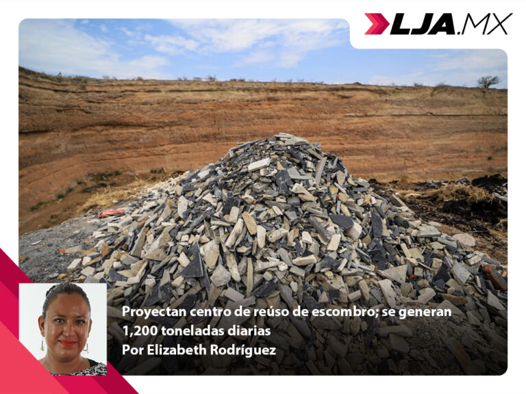 Proyectan centro de reúso de escombro; se generan 1,200 toneladas diarias en Aguascalientes