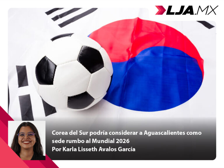 Corea del Sur podría considerar a Aguascalientes como sede rumbo al Mundial 2026