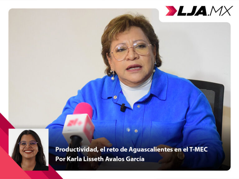 Productividad, el reto de Aguascalientes en el T-MEC