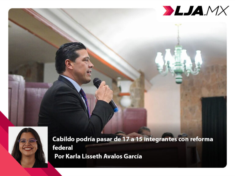 Cabildo de Aguascalientes podría pasar de 17 a 15 integrantes con reforma federal