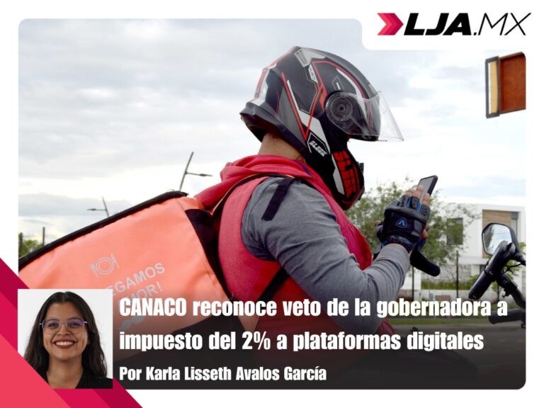 CANACO reconoce veto de la gobernadora a impuesto del 2% a plataformas digitales