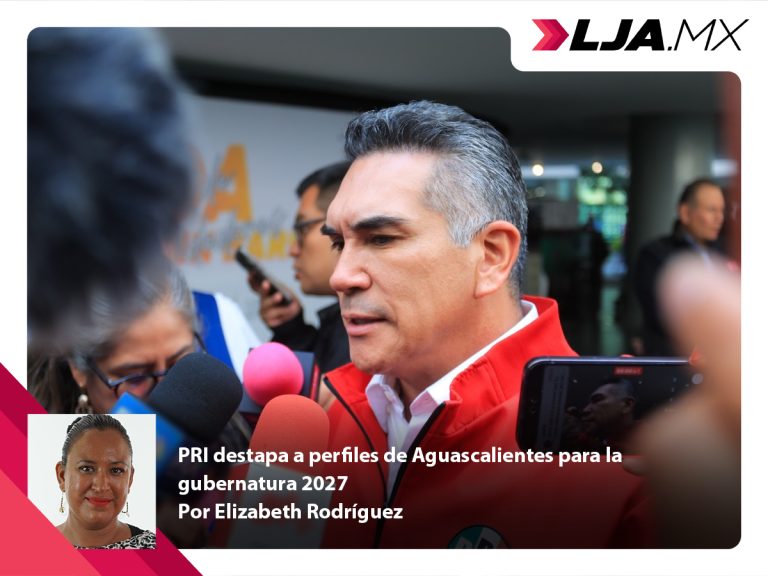 PRI destapa a perfiles de Aguascalientes para la gubernatura 2027