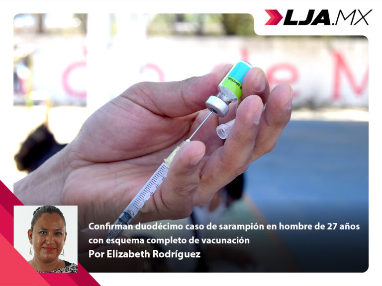Confirman duodécimo caso de sarampión en hombre de 27 años con esquema completo de vacunación