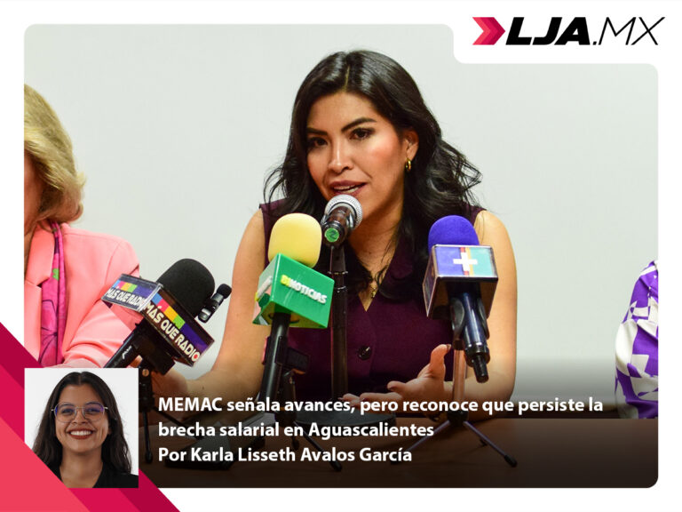 MEMAC señala avances, pero reconoce que persiste la brecha salarial en Aguascalientes