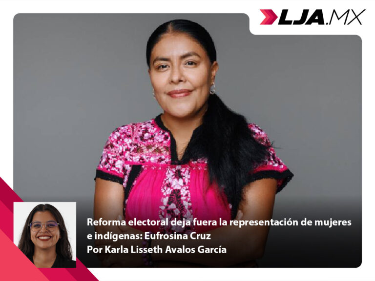 Reforma electoral deja fuera la representación de mujeres e indígenas: Eufrosina Cruz